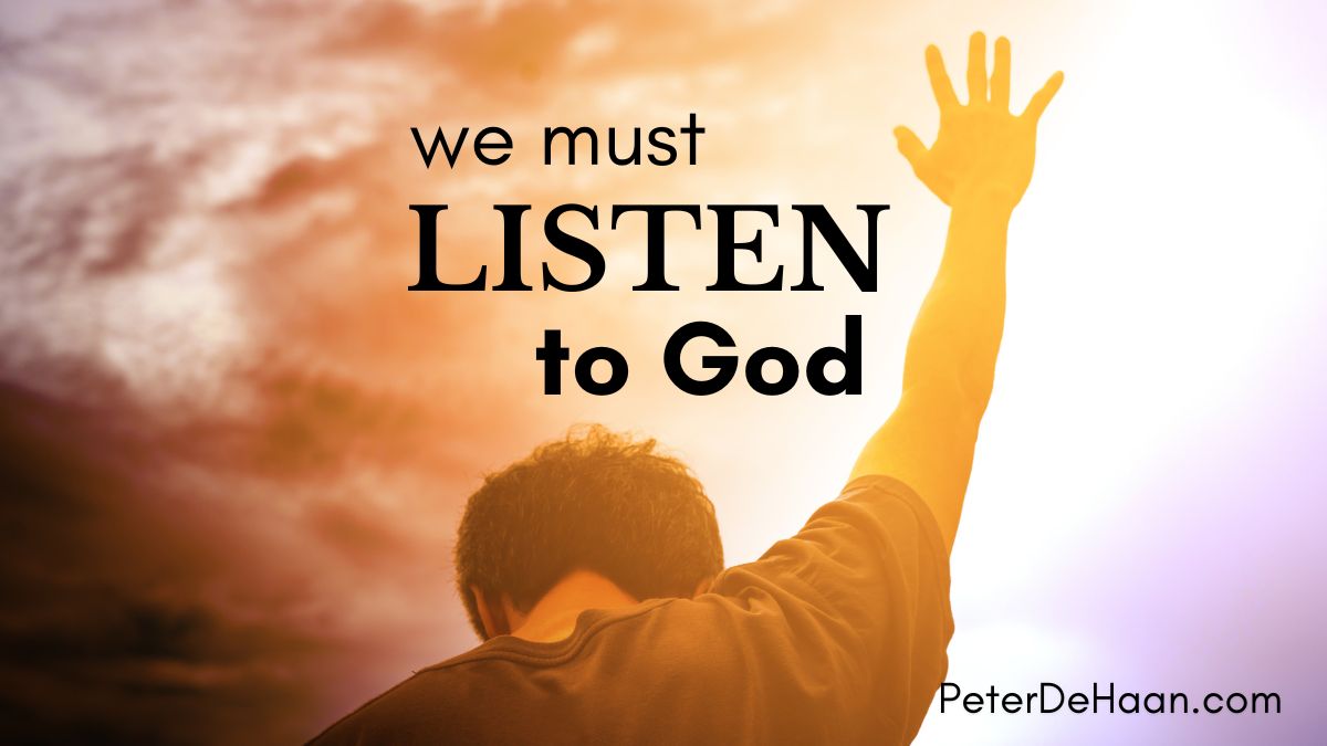 We Must Listen to God and Do What He Says (Bible Insights)