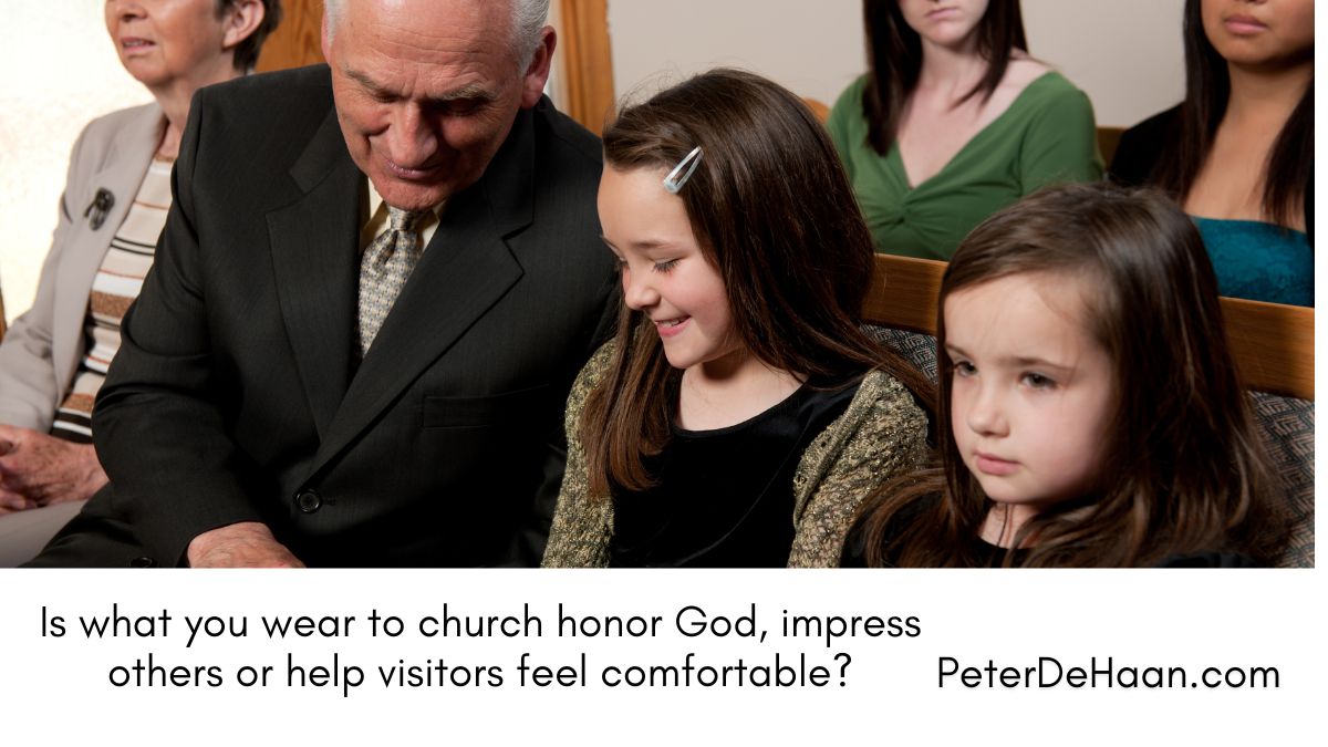 Why I Don’t Dress Up for Church Anymore —Anymore | Author Peter DeHaan