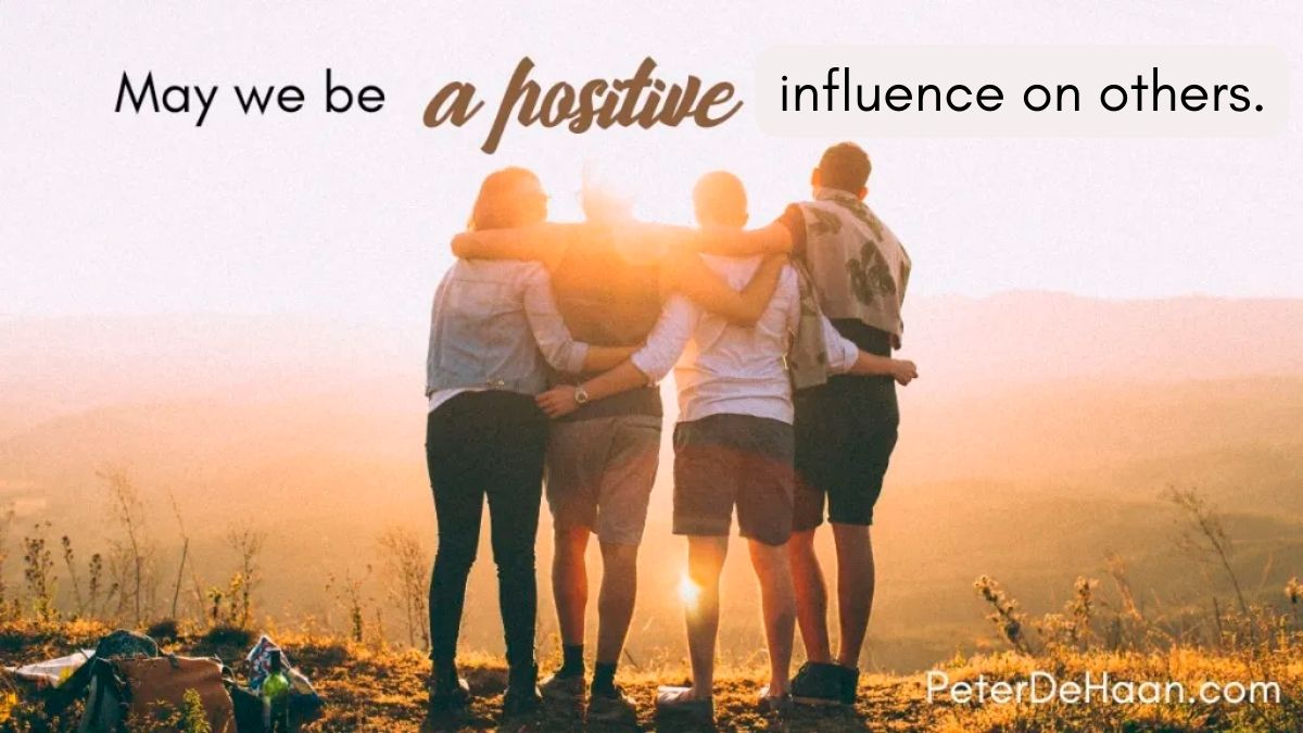 Do We Have a Positive Influence on Others or a Negative One?