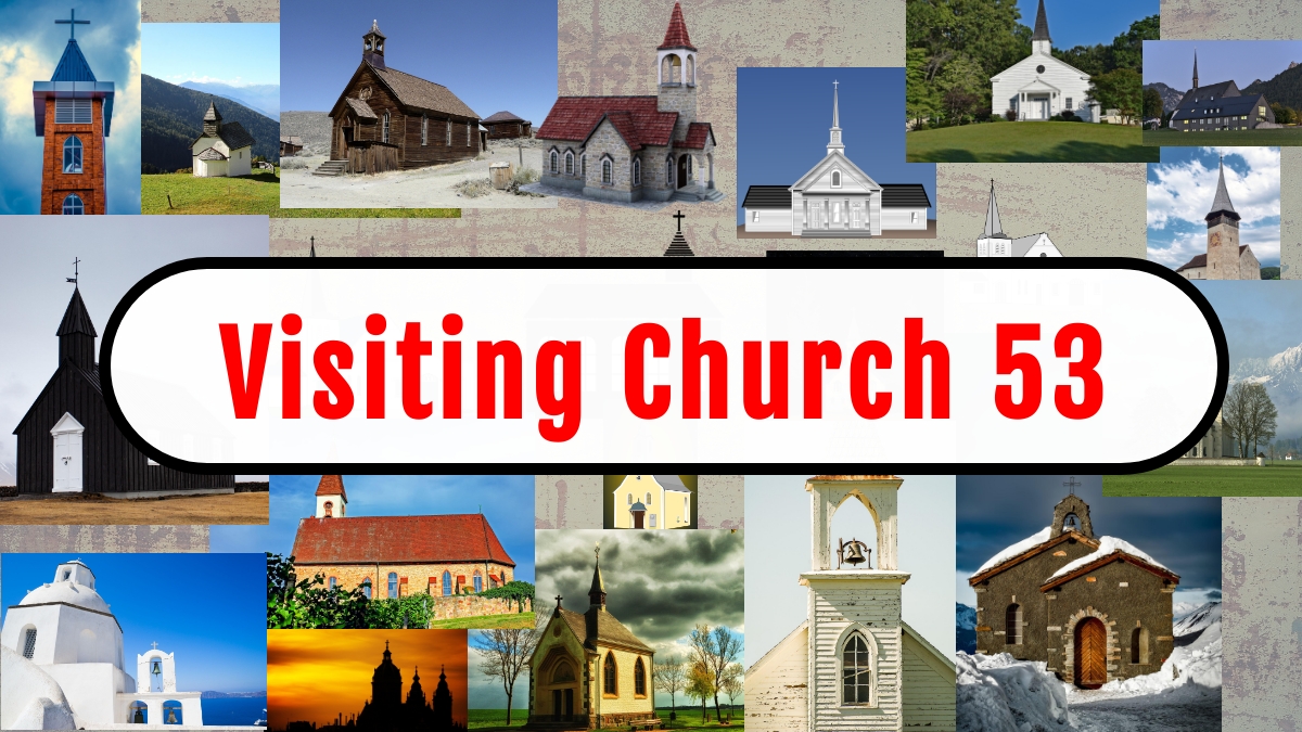 Church #53: Home for Easter Sunday (Visiting Churches)